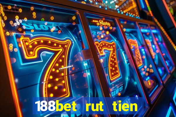 188bet rut tien khong duoc