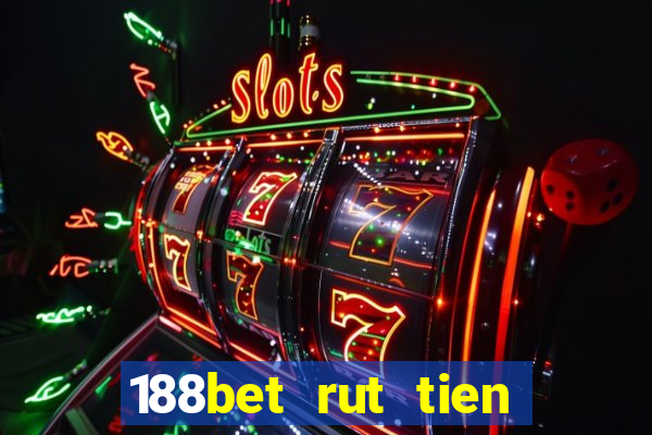 188bet rut tien khong duoc