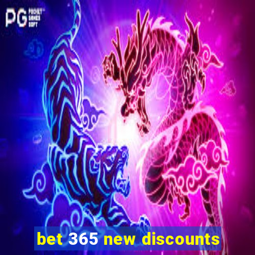 bet 365 new discounts