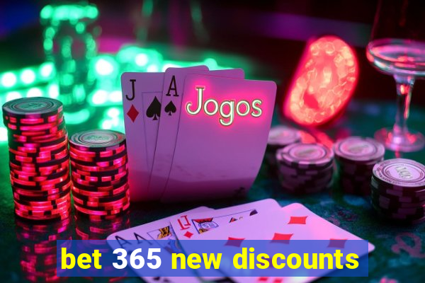 bet 365 new discounts