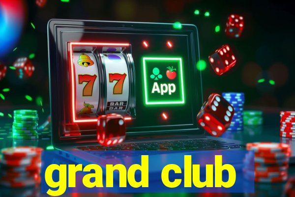 grand club