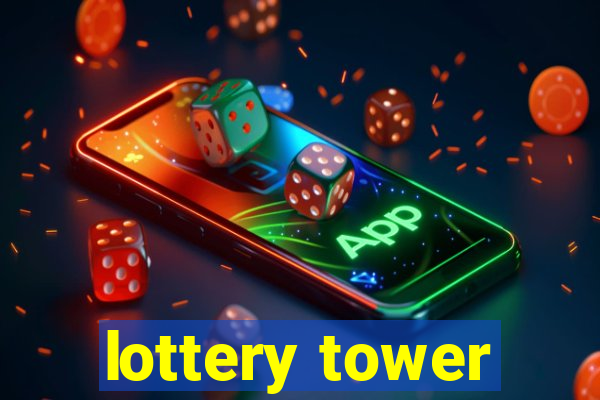 lottery tower