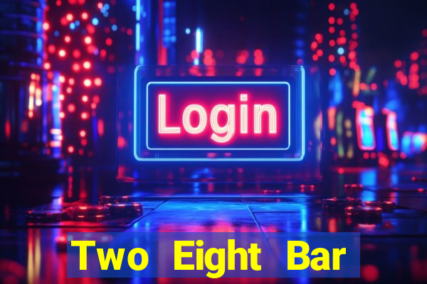 Two Eight Bar Tải Fun88