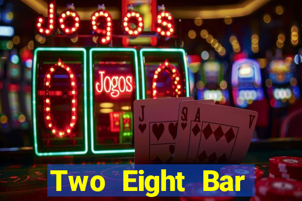 Two Eight Bar Tải Fun88