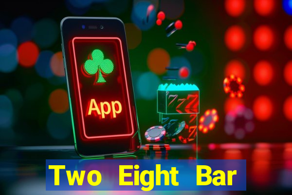 Two Eight Bar Tải Fun88