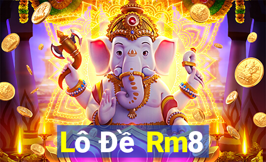 Lô Đề Rm8