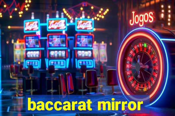 baccarat mirror