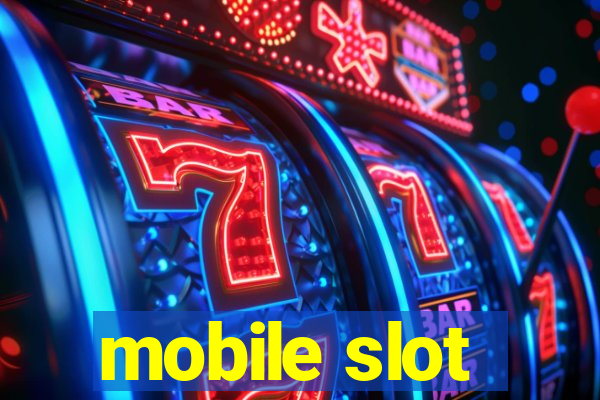 mobile slot