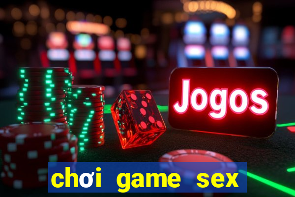 chơi game sex miễn phí