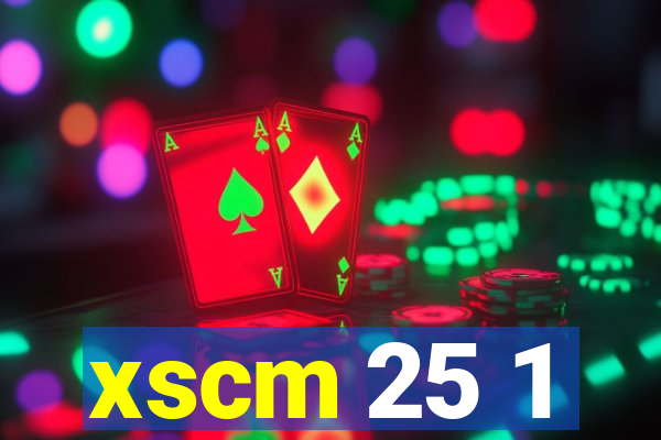 xscm 25 1