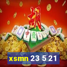 xsmn 23 5 21