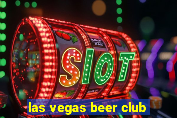 las vegas beer club