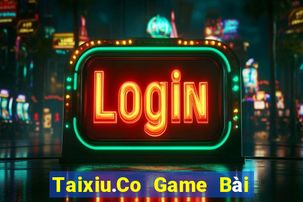 Taixiu.Co Game Bài Lừa Đảo