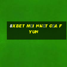 8Xbet Mới nhất của Fyun