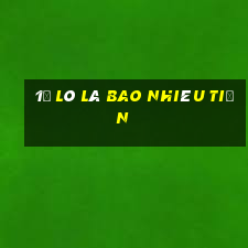 1đ lô là bao nhiêu tiền