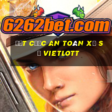 Đặt cược an toàn xổ số vietlott