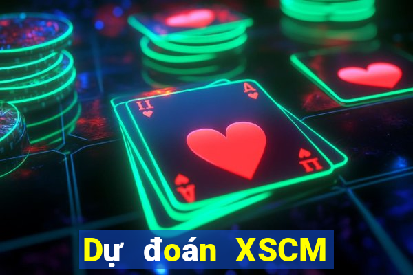 Dự đoán XSCM ngày 11