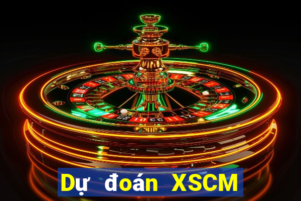 Dự đoán XSCM ngày 11