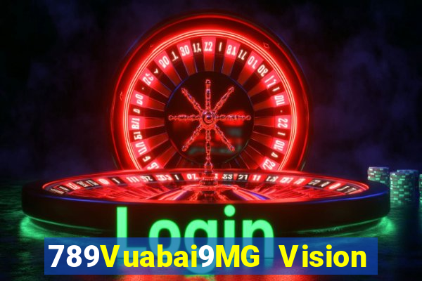 789Vuabai9MG Vision duy nhất