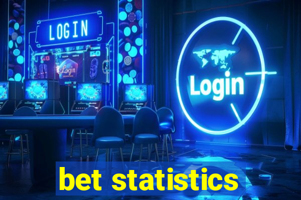 bet statistics