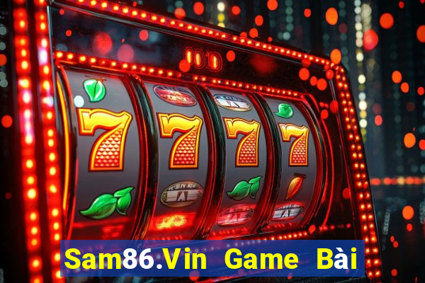 Sam86.Vin Game Bài 3 Cây Đổi Thưởng