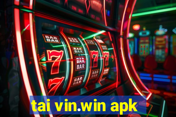 tai vin.win apk