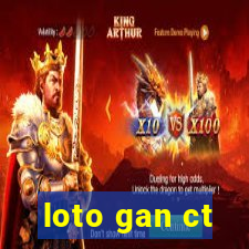 loto gan ct