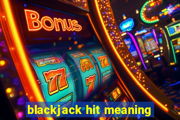 blackjack hit meaning