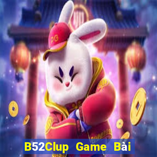 B52Clup Game Bài Tài Xỉu