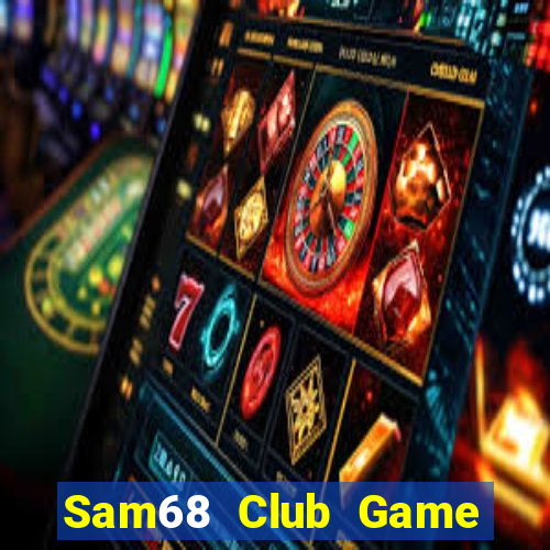 Sam68 Club Game Bài Dubai