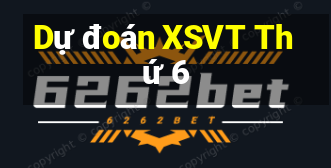 Dự đoán XSVT Thứ 6