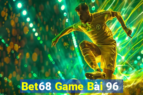 Bet68 Game Bài 96