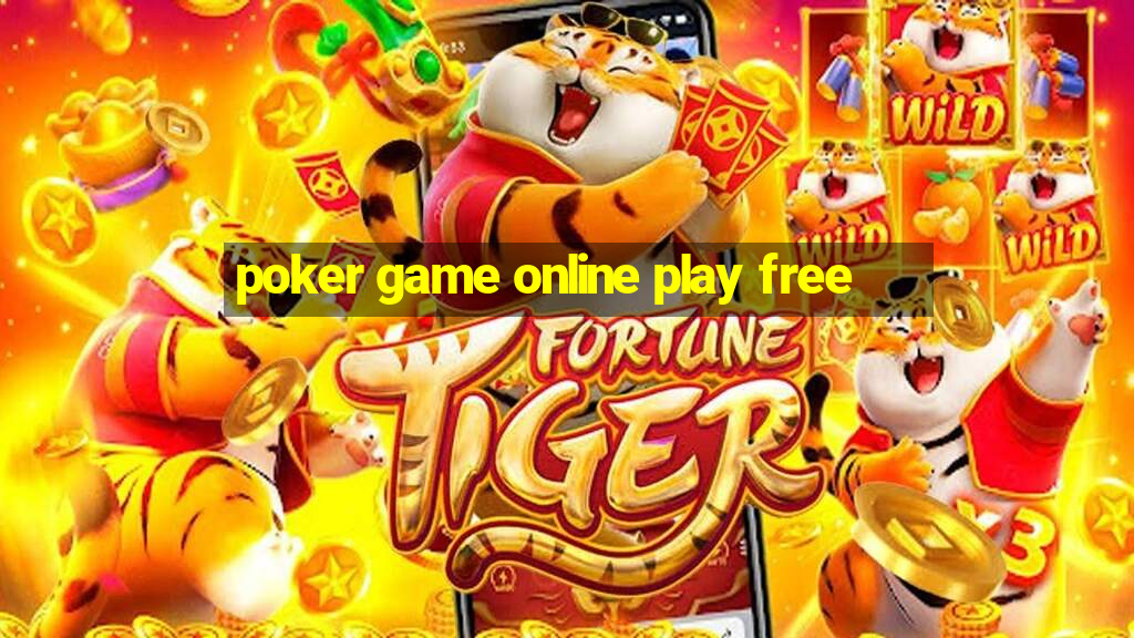 poker game online play free