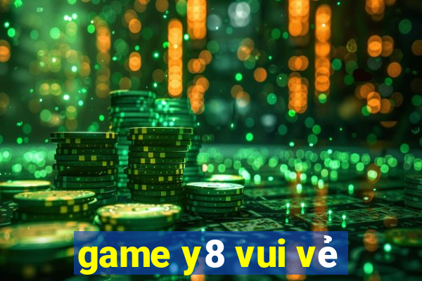 game y8 vui vẻ