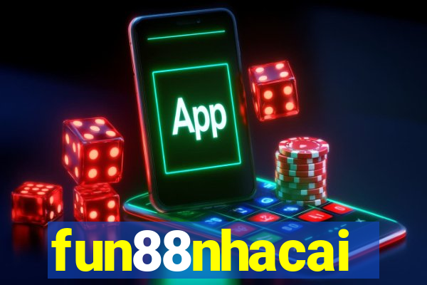 fun88nhacai