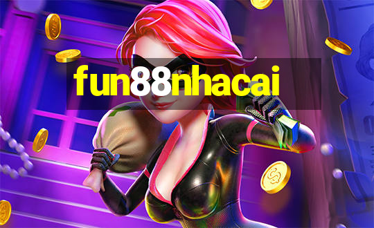 fun88nhacai