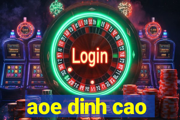 aoe dinh cao