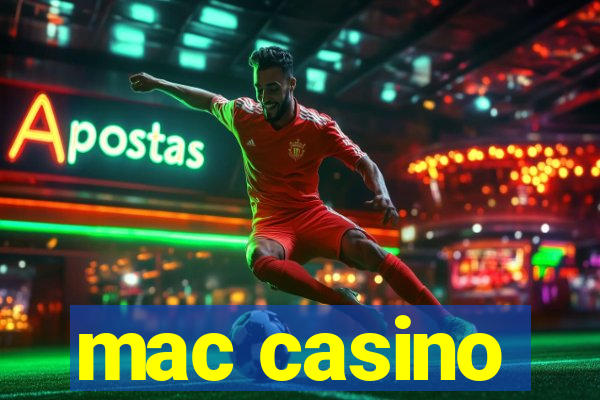 mac casino