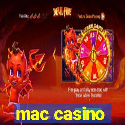 mac casino