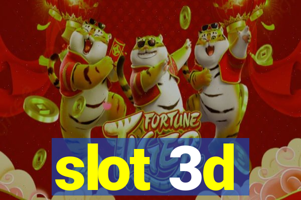 slot 3d