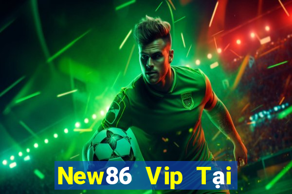 New86 Vip Tại Game Bài B52 Đổi Thưởng