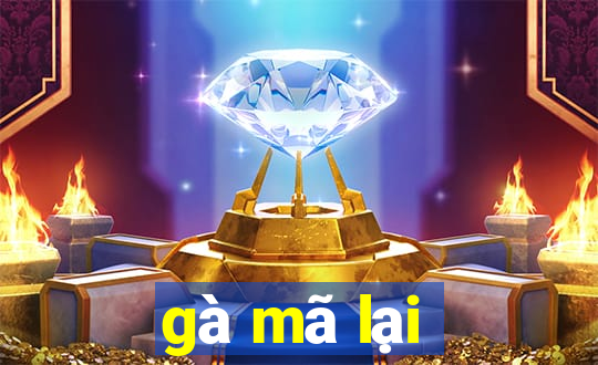 gà mã lại