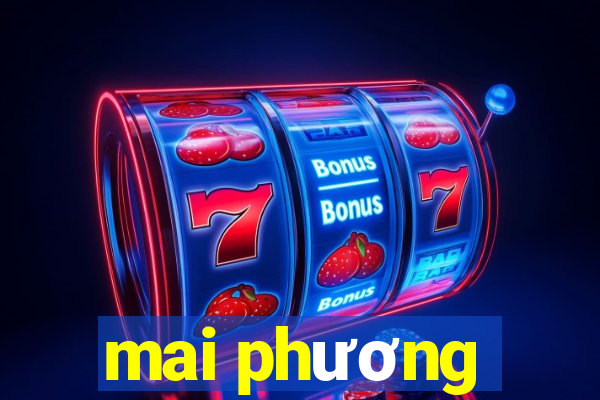 mai phương