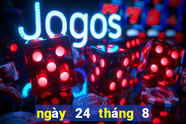 ngày 24 tháng 8 xổ số bình định