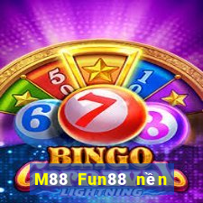 M88 Fun88 nền tảng Grand World