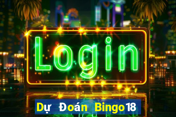 Dự Đoán Bingo18 ngày 6