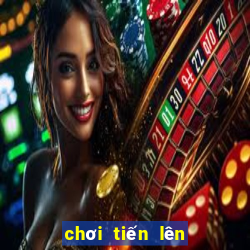 chơi tiến lên online free