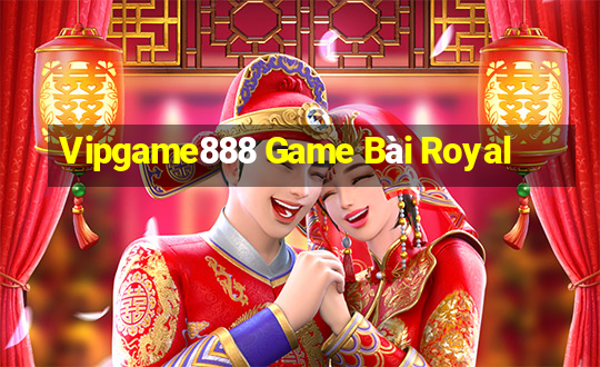 Vipgame888 Game Bài Royal