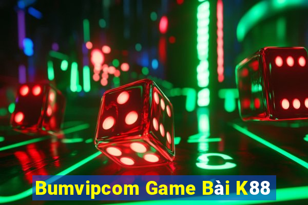 Bumvipcom Game Bài K88