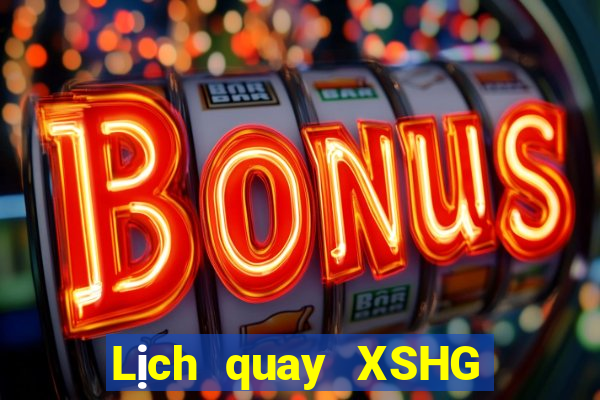 Lịch quay XSHG ngày 28